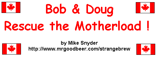Bob & Doug to the rescue!