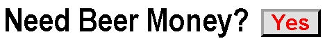 Numerous online methods to earn more beer money (extra cash)